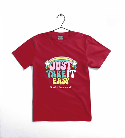 JUST TAKE IT EASY Printed T-Shirt